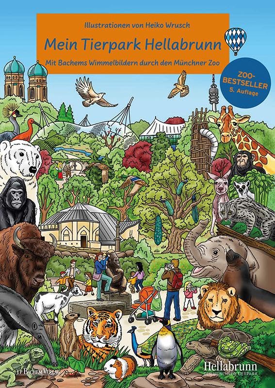Mein Tierpark Hellabrunn - Wimmelbilderbuch mit Illustrationen von Heiko Wrusch Kinderbuch: Mit Bachems Wimmelbildern durch den Münchner Zoo