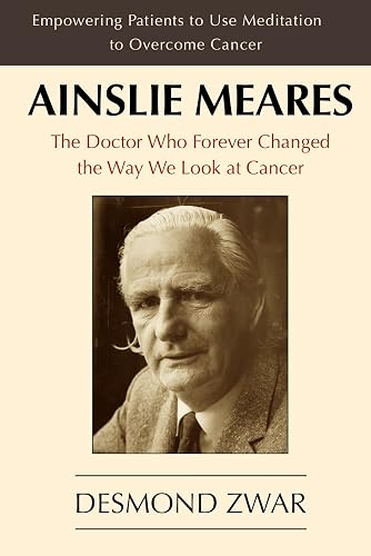 Ainslie Meares: The Doctor Who Forever Changed the Way We Look at Cancer