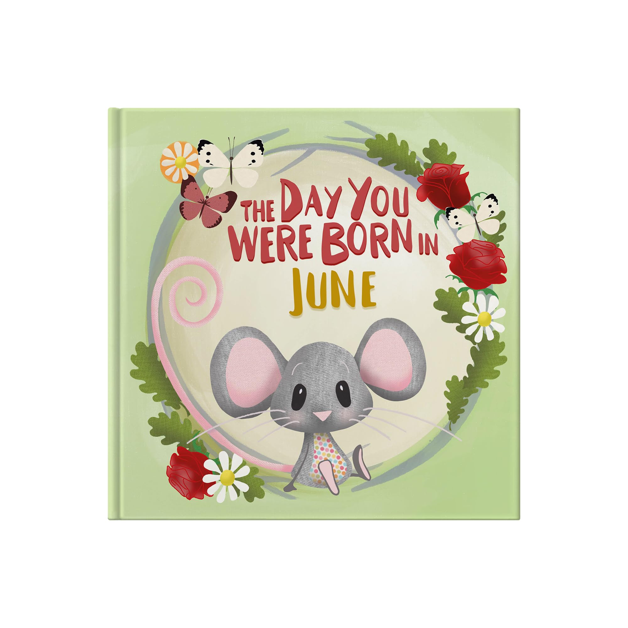 The Day You Were Born In June : A Personalisable Fill-In-The-Blanks Memory Book for Baby as a Welcome To The World - The Perfect Baby Keepsake