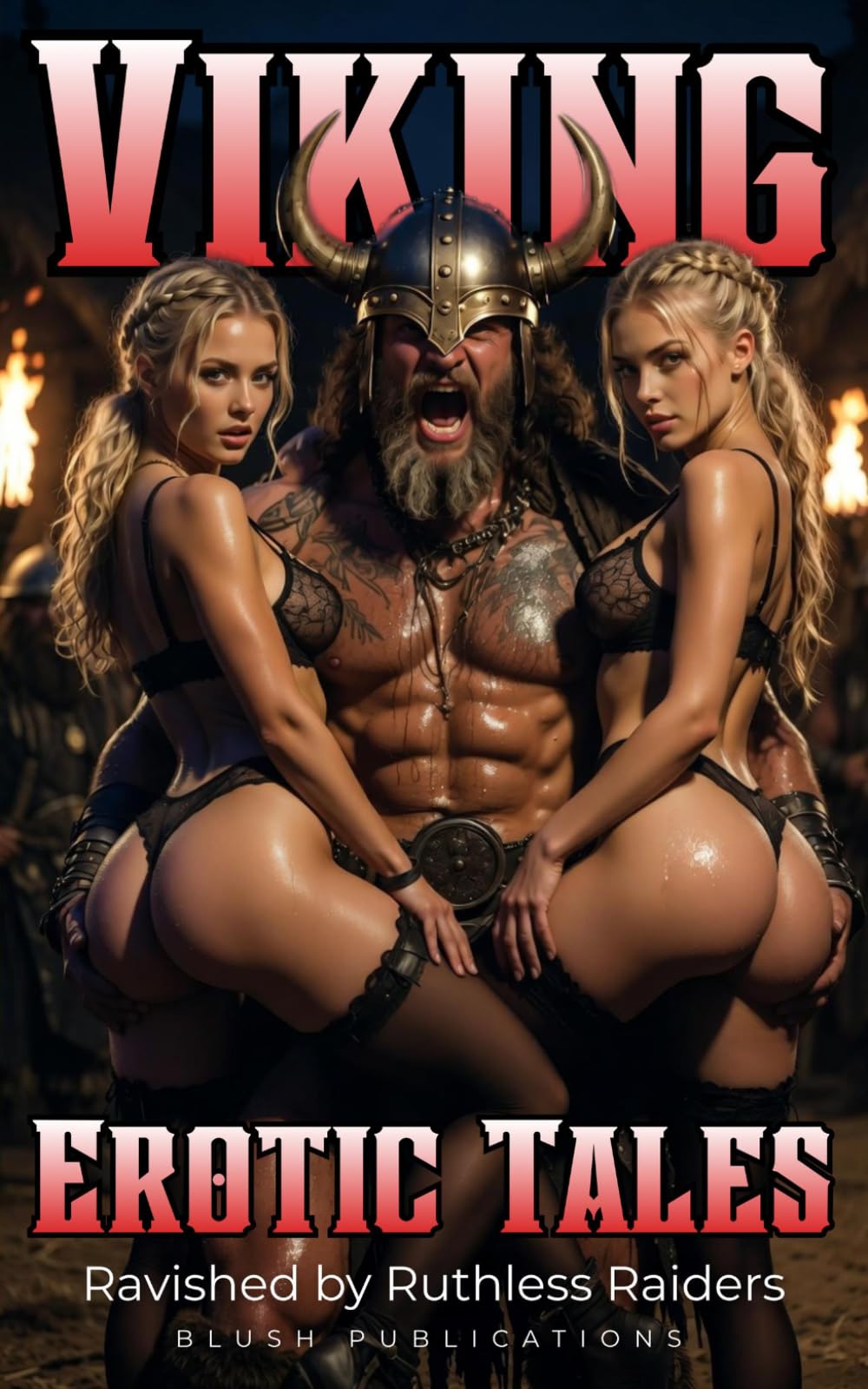 Viking Erotic Tales: Ravished by Ruthless Raiders – Explicit Adult Sex Short Stories of Captive Breeding, Forced Submission, Rough Domination, Berserker Lust, Revenge Spanking & More