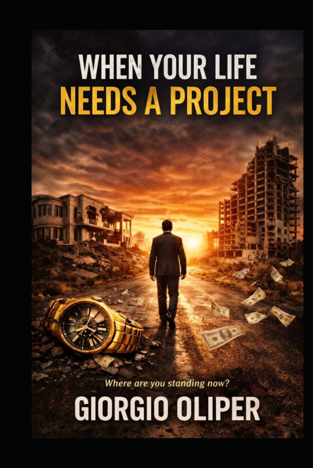 WHEN YOUR LIFE NEEDS A PROJECT: Where are you standing now?