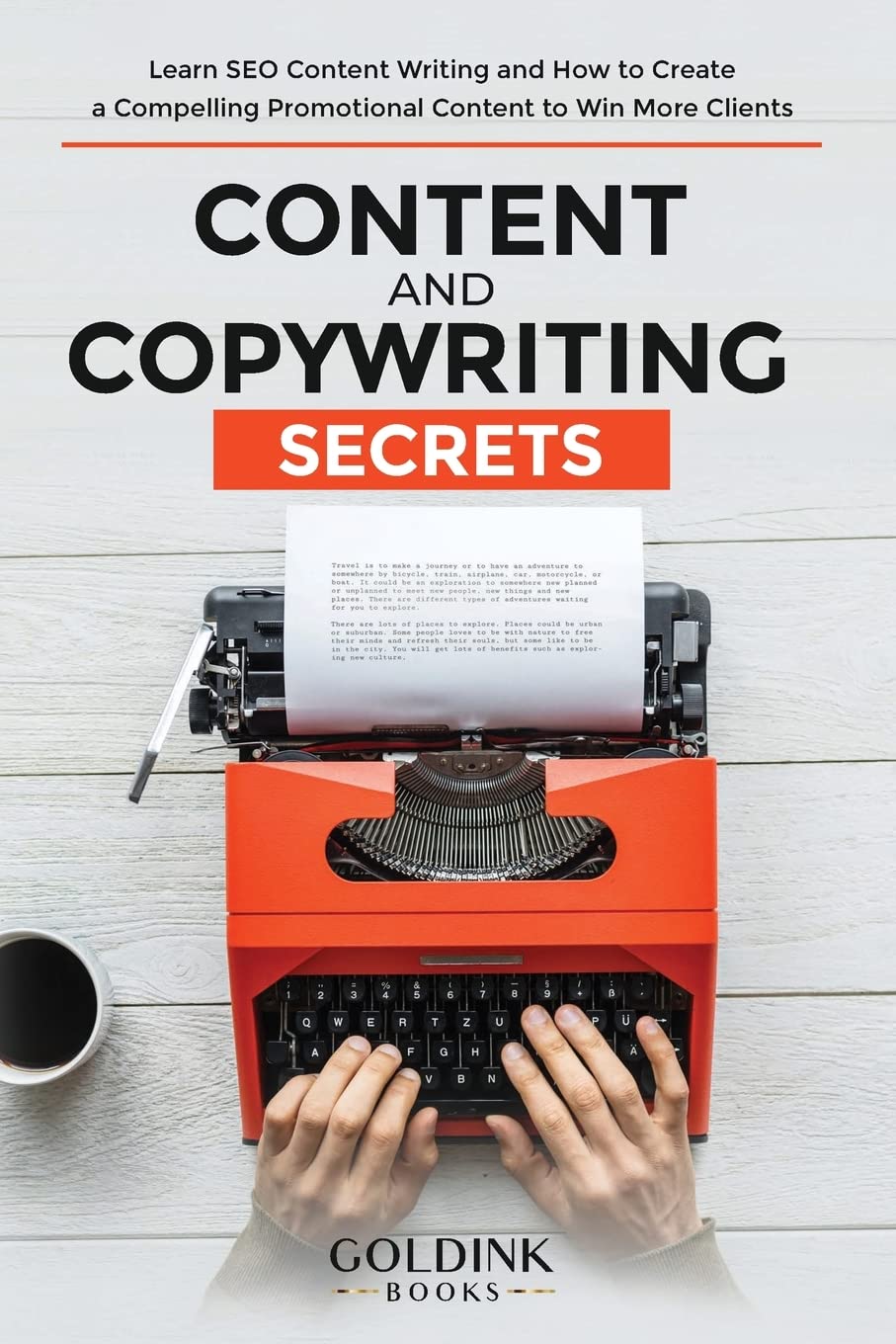 Buy Content and Copywriting Secrets: Learn SEO Content Writing and How to  Create a Compelling Promotional Content to Win More Clients Book Online at  ...