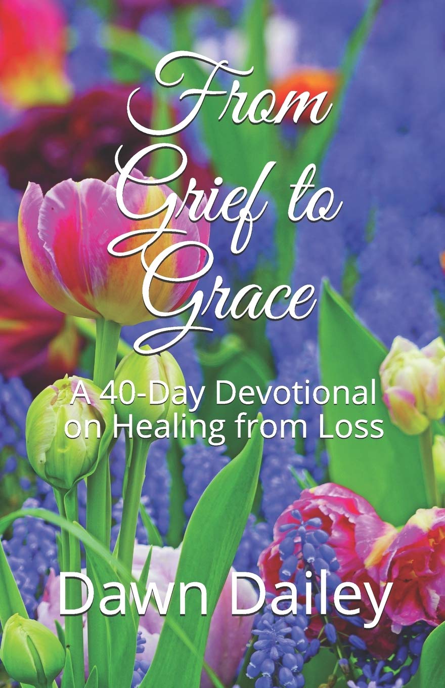 From Grief to Grace: A 40-Day Devotional on Healing from Loss