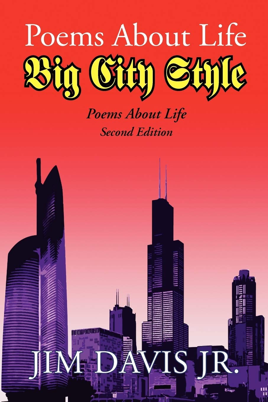 Poems about Life Big City Style: Poems About Life Second Edition