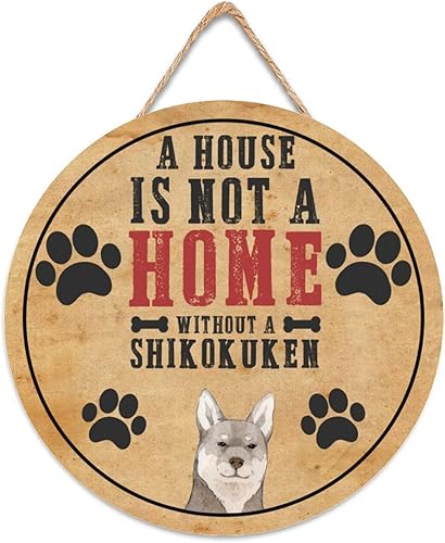 A House is Not A Home Without A ShikokuKen Front Door Sign Puppy Wooden Welcome Sign with Paw Prints for Dog Lovers Cute Wooden Hanging Sign