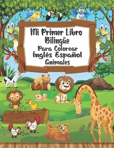 Mi Primer Libro Bilingüe Para Colorear Inglés Español Animales Libro Para Colorear De Animales Fácil Y Bilingüe Para Que Los Niños Aprendan El ...