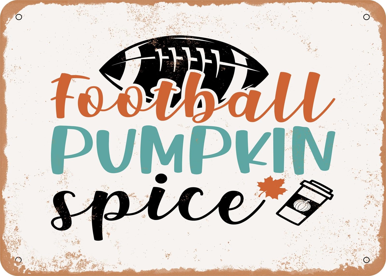 Miaomansenstore Metal Sign - Football Pumpkin Spice - Vintage Look Sign Home Decor