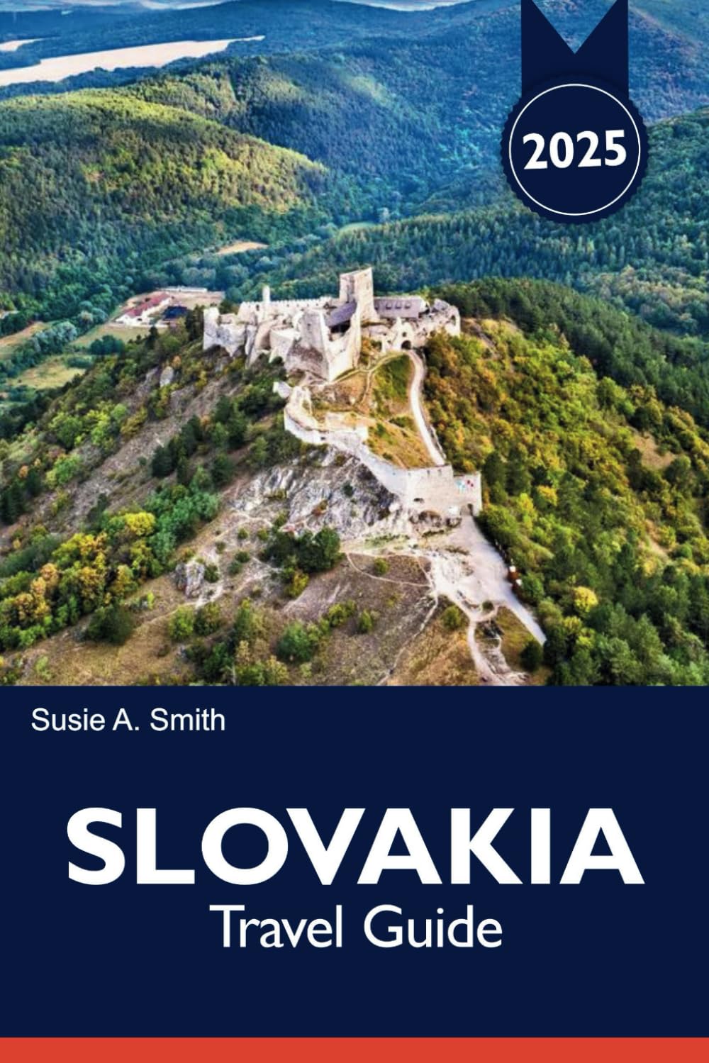 SLOVAKIA Travel Guide 2025: Discover Hidden Gems, Unique Experiences in Bratislava, Košice and Beyond
