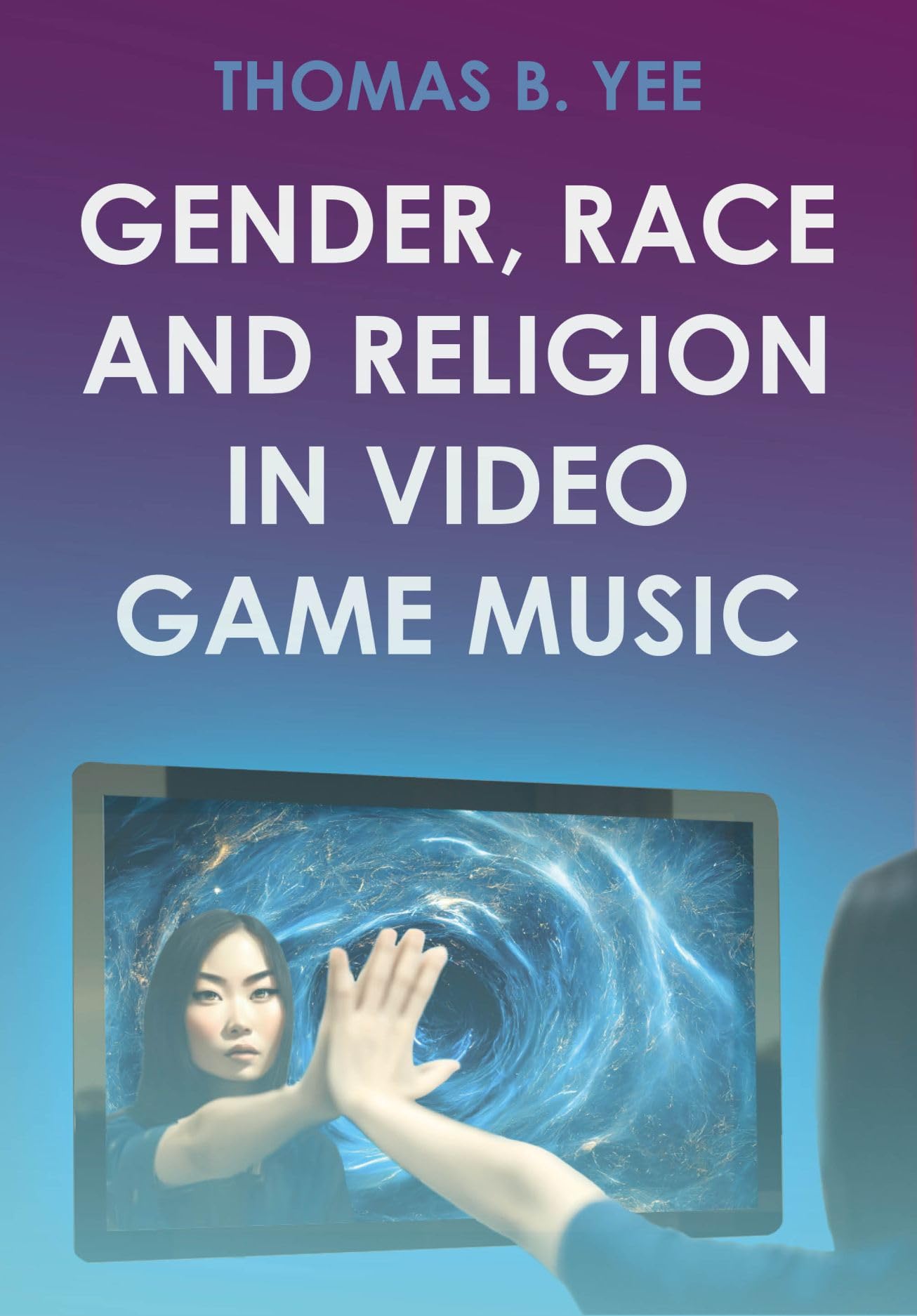 Gender, Race and Religion in Video Game Music - 9781789389937