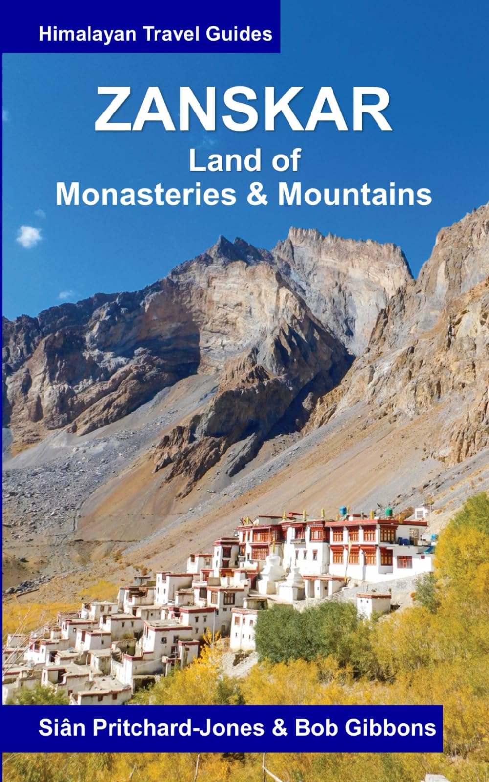 Zanskar: Land of Monasteries and Mountains (Himalayan Travel Guides)