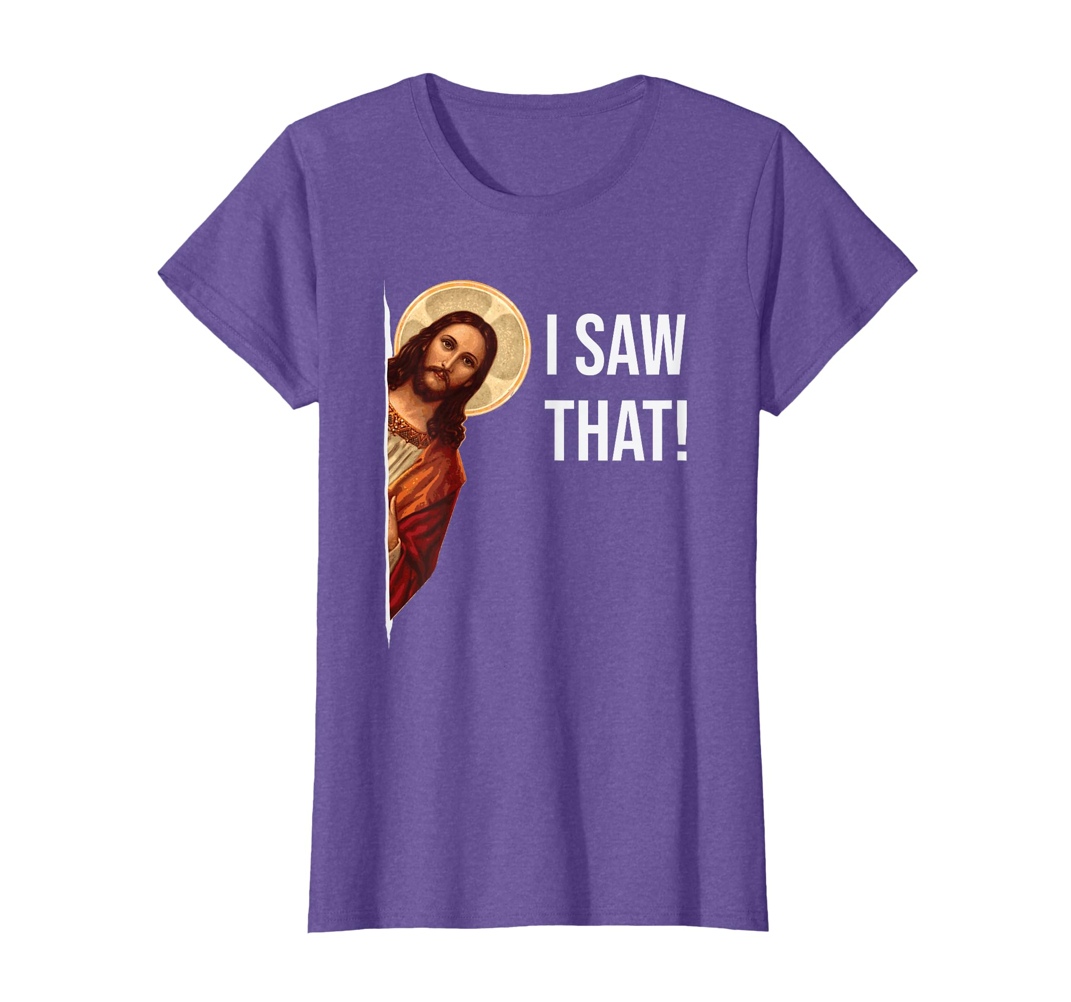 Funny Quote Jesus Meme I Saw That Christian T-Shirt