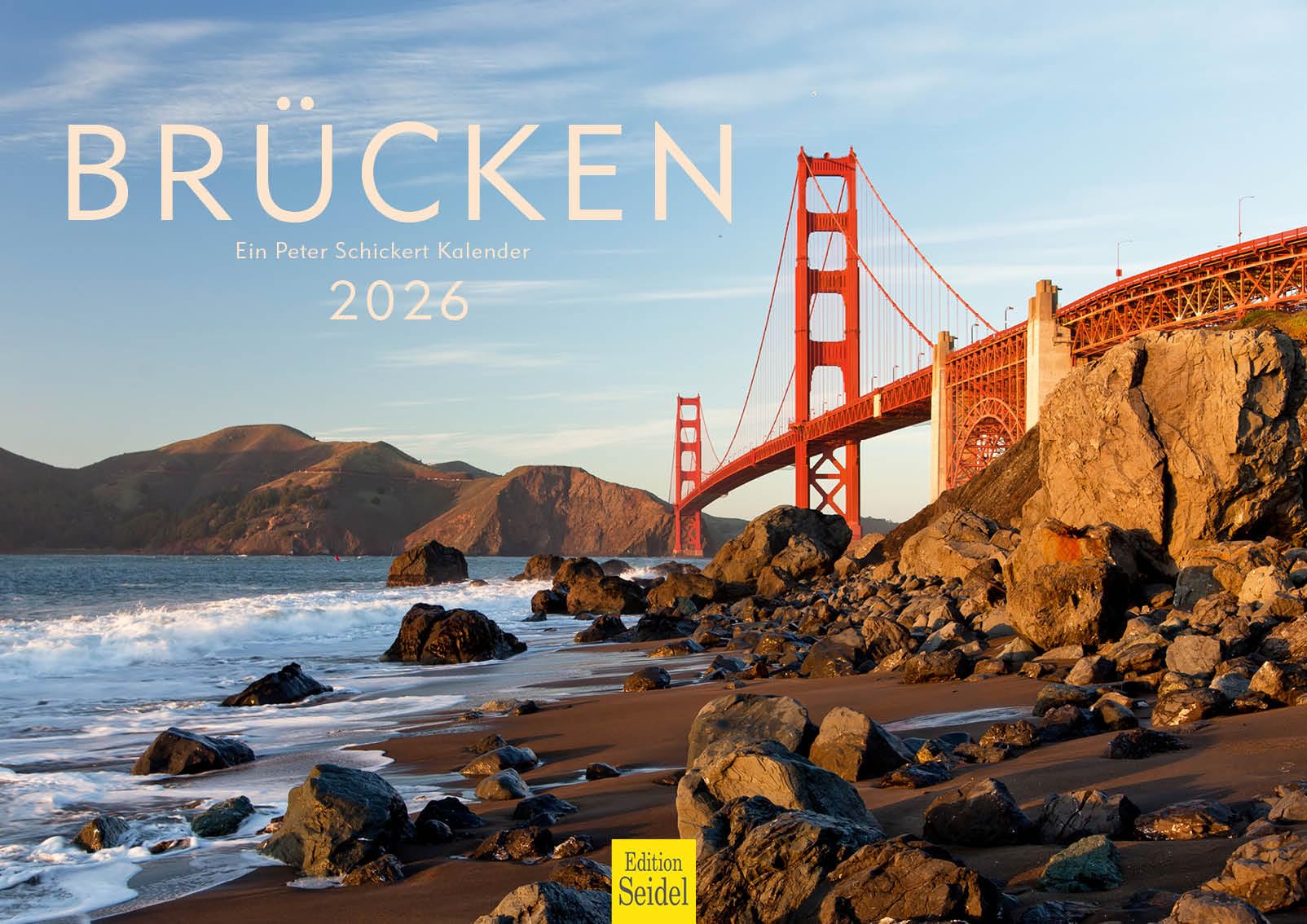 Edition Seidel Premium Kalender Brücken 2026 Format DIN A3 Wandkalender Europa USA Australien Brücke Bauwerke Architektur Peter Schickert