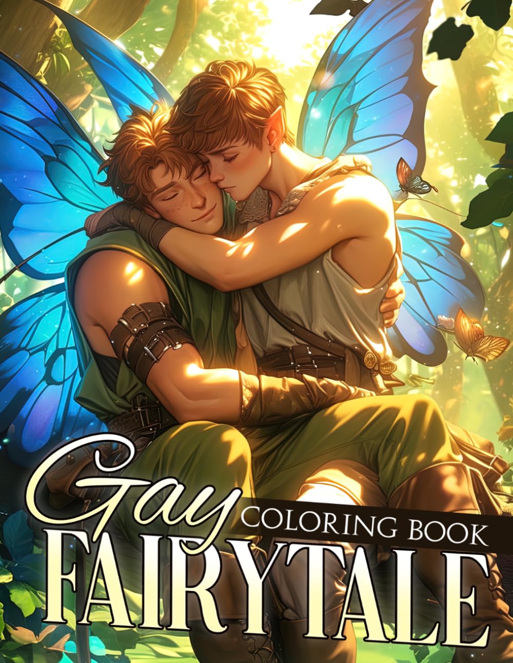Gay Fairytale Coloring Book: Whimsical Love Story Coloring Pages with Charming Couples, Fantasy Characters and Magical Scenes for All Ages to Unwind and Enjoy Coloring