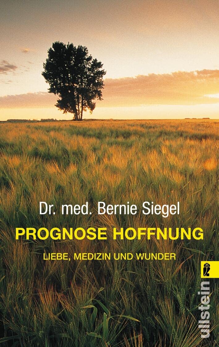 Prognose Hoffnung: Liebe, Medizin und Wunder