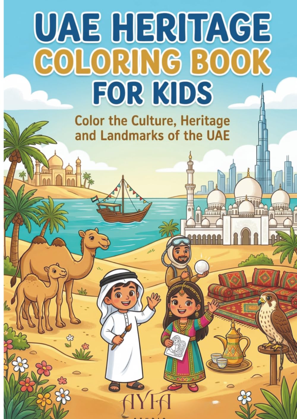 UAE Heritage Coloring Book for Kids: Color the Culture, Heritage and Landmarks of the UAE