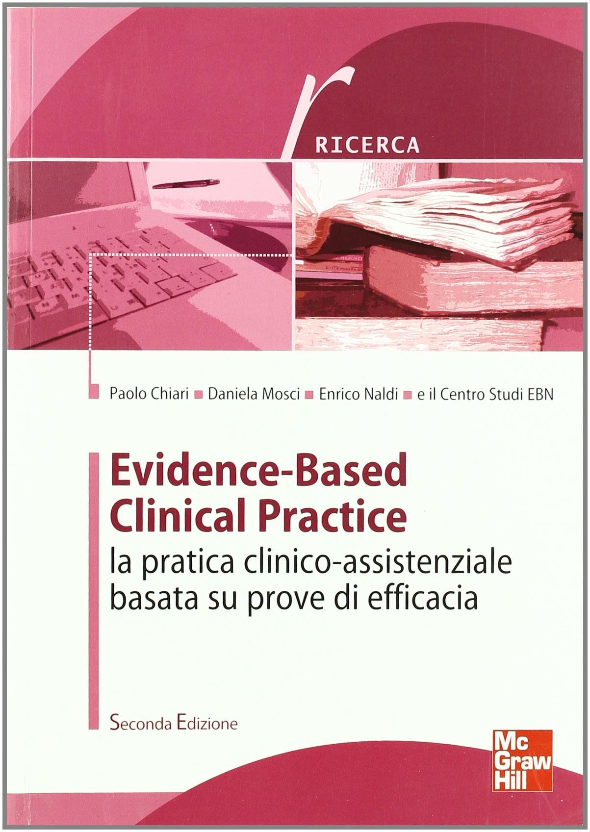 Evidence-based clinical practice. La pratica clinico-assistenziale basata su prove di efficacia