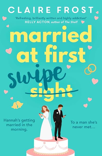 Portada de Married at First Swipe: 'If you've binged Married At First Sight, you need this novel to be your next read' Cosmopolitan