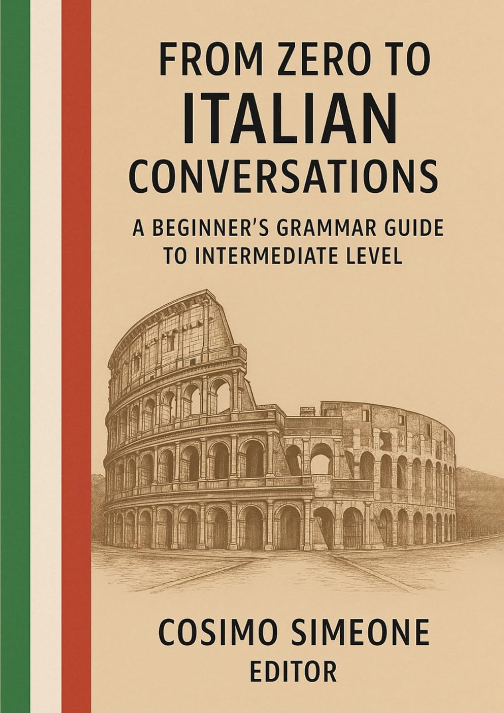 From Zero to Italian Conversations: A Beginner’s Grammar Guide to Intermediate Level