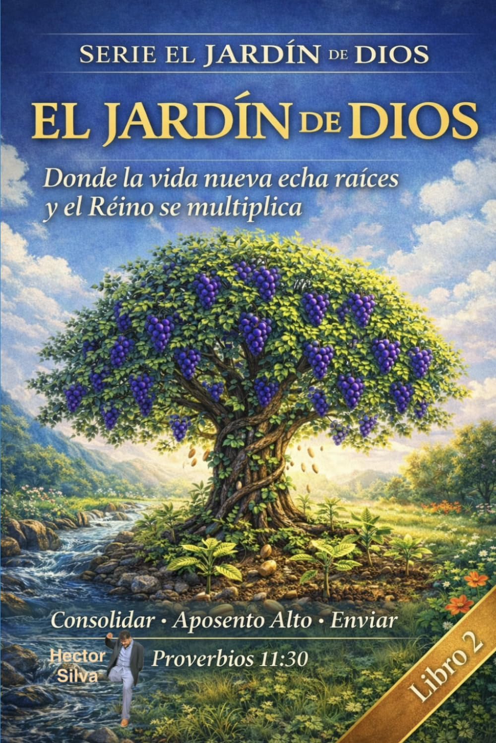 El jardín de Dios: Donde la vida nueva echa raíces y El Reino se multiplica