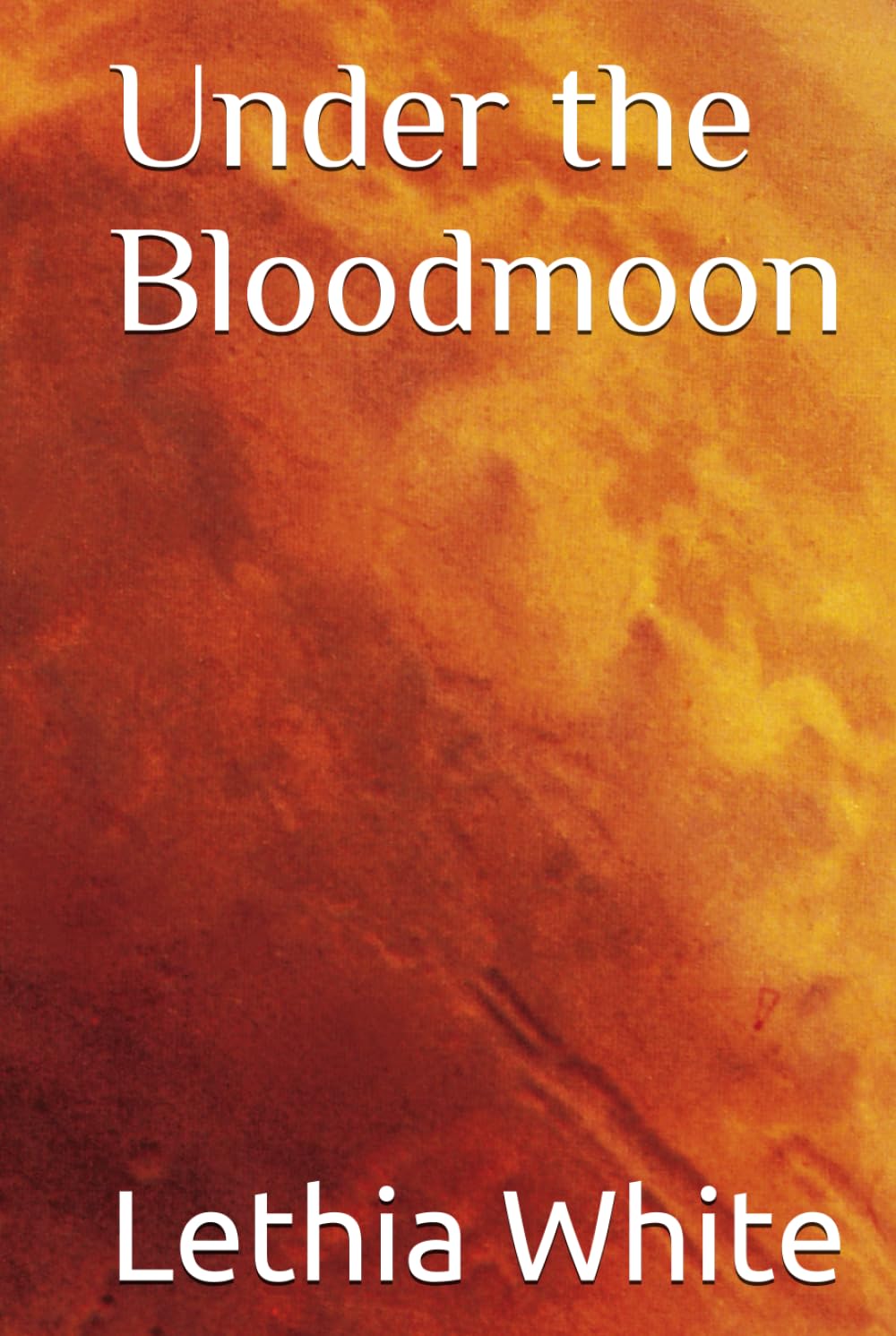 Independently Published Under The Bloodmoon
