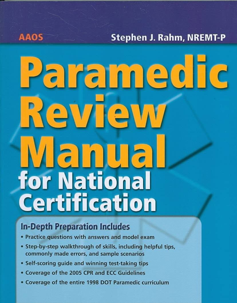 Paramedic Review Manual for National Certification: .: .