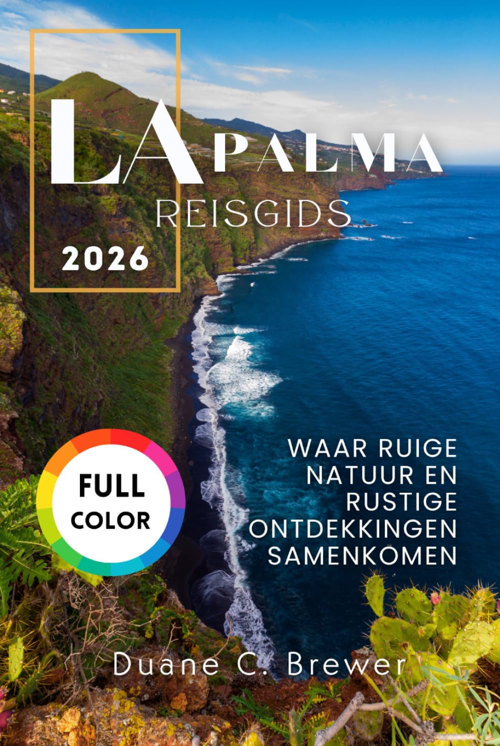 La Palma Reisgids 2026: Waar ruige natuur en rustige ontdekkingen samenkomen