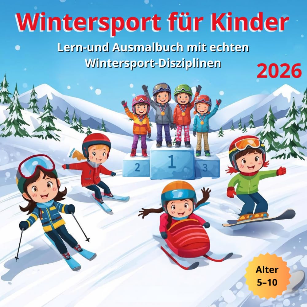 Wintersport für Kinder: Lern-und Ausmalbuch mit echten Wintersport-Disziplinen