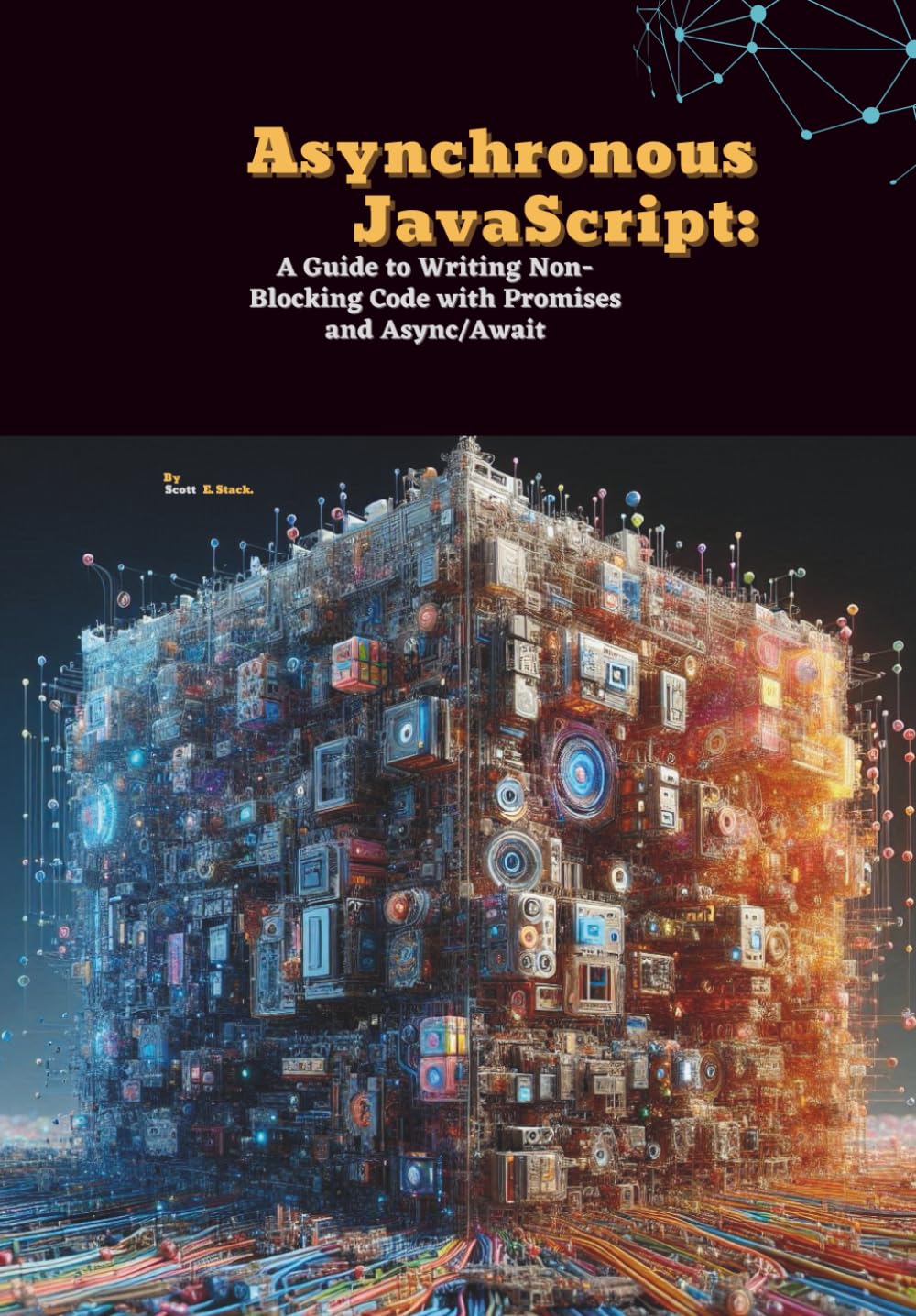 Asynchronous JavaScript: A Guide to Writing Non-Blocking Code with Promises and Async/Await