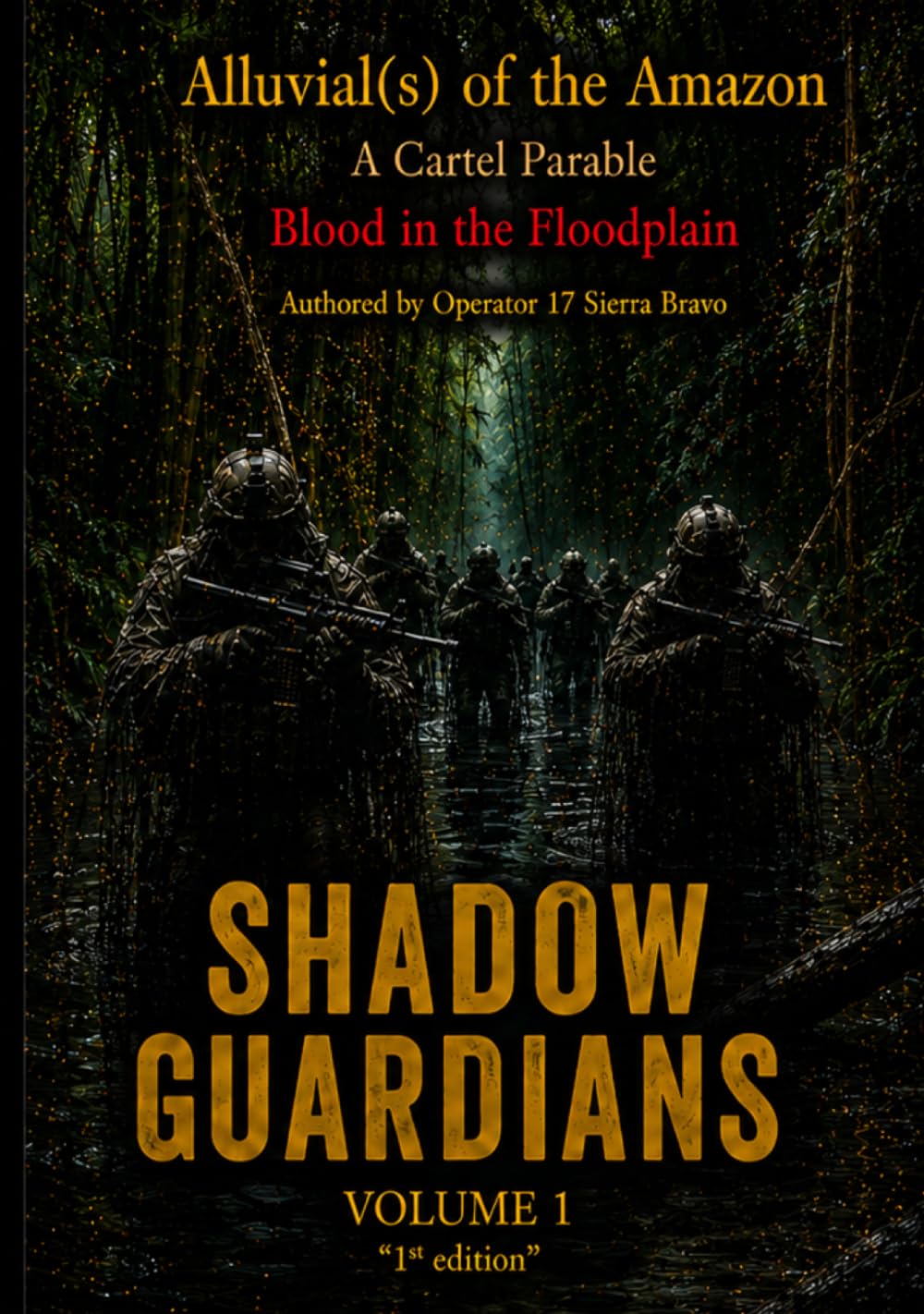 Alluvial(s) of the Amazon - Shadow Guardians: A Cartel Parable - Blood in the Floodplain