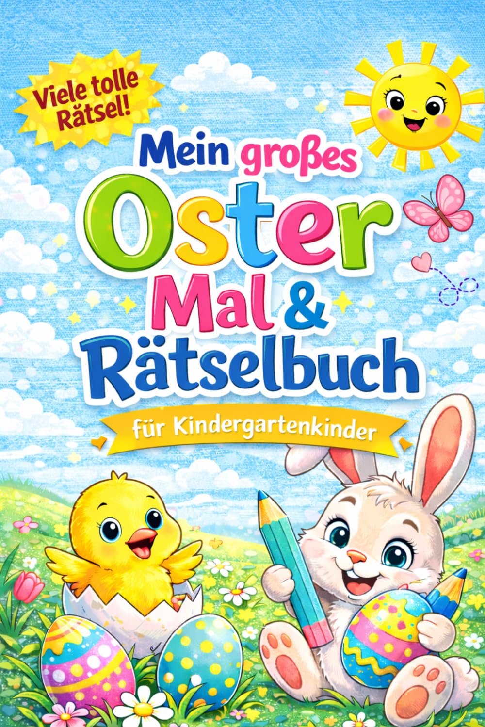 Mein großes Oster Mal & Rätselbuch: Für Kindergartenkinder