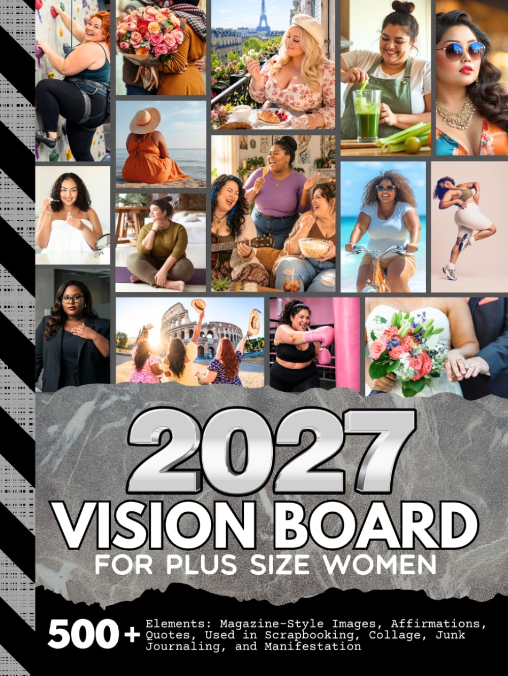 2027 Vision Board For Plus Size Women: 500+ Magazine-Style Images, Quotes, and Affirmations | To Enjoy Scrapbooking, Collage, Manifestation, Junk Journaling (Women’s Vision Boards)