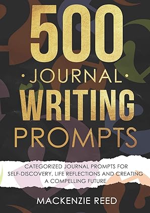 500 Journal Writing Prompts: Categorized Journal Prompts for Self ...