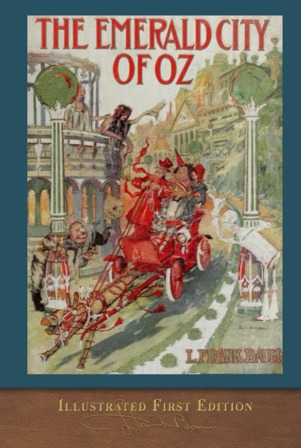 The Emerald City of Oz (Illustrated First Edition): COLOR 100th Anniversary OZ Collection
