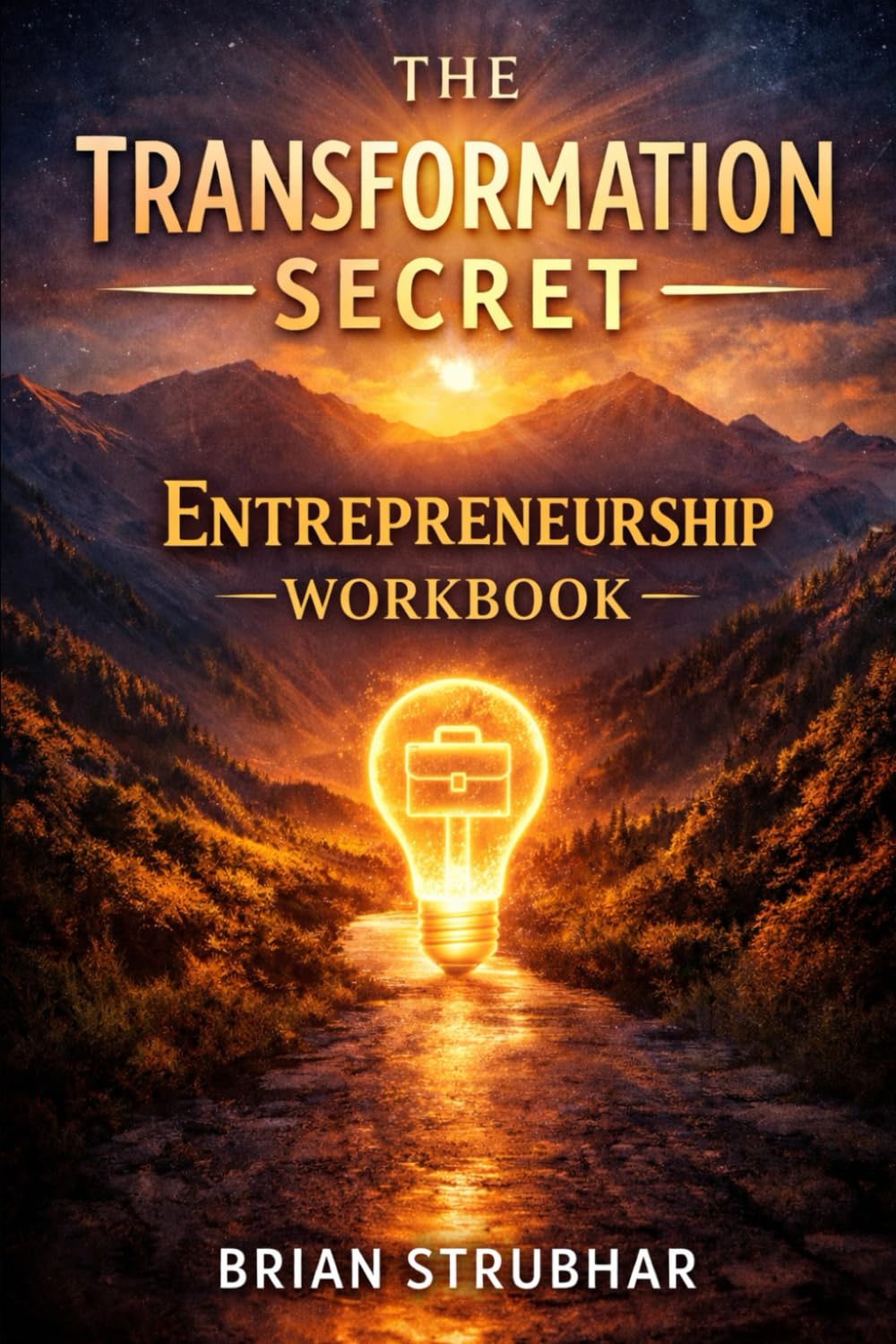 The Transformation Secret: Entrepreneurship WORKBOOK