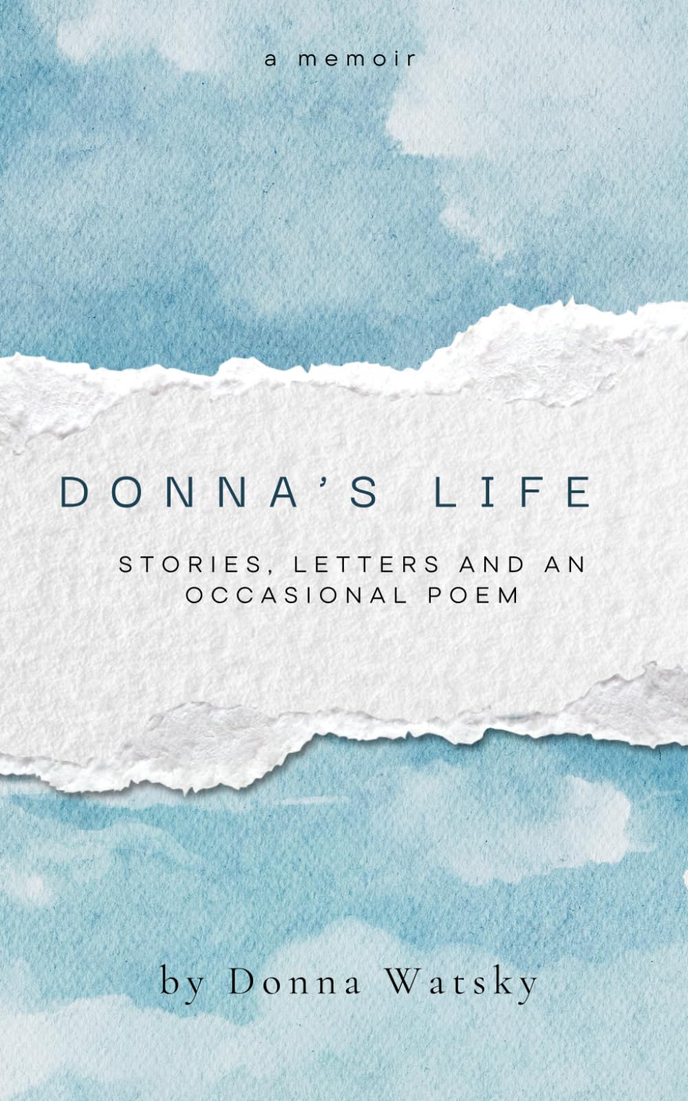 Donna's Life: Stories, Letters and an Occasional Poem