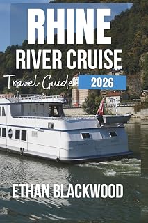 Rhine River Cruise Travel Guide 2026: Complete Guide to Iconic Cities, Castles, Vineyards, and Scenic Cruises Along Europe’s Rhine River