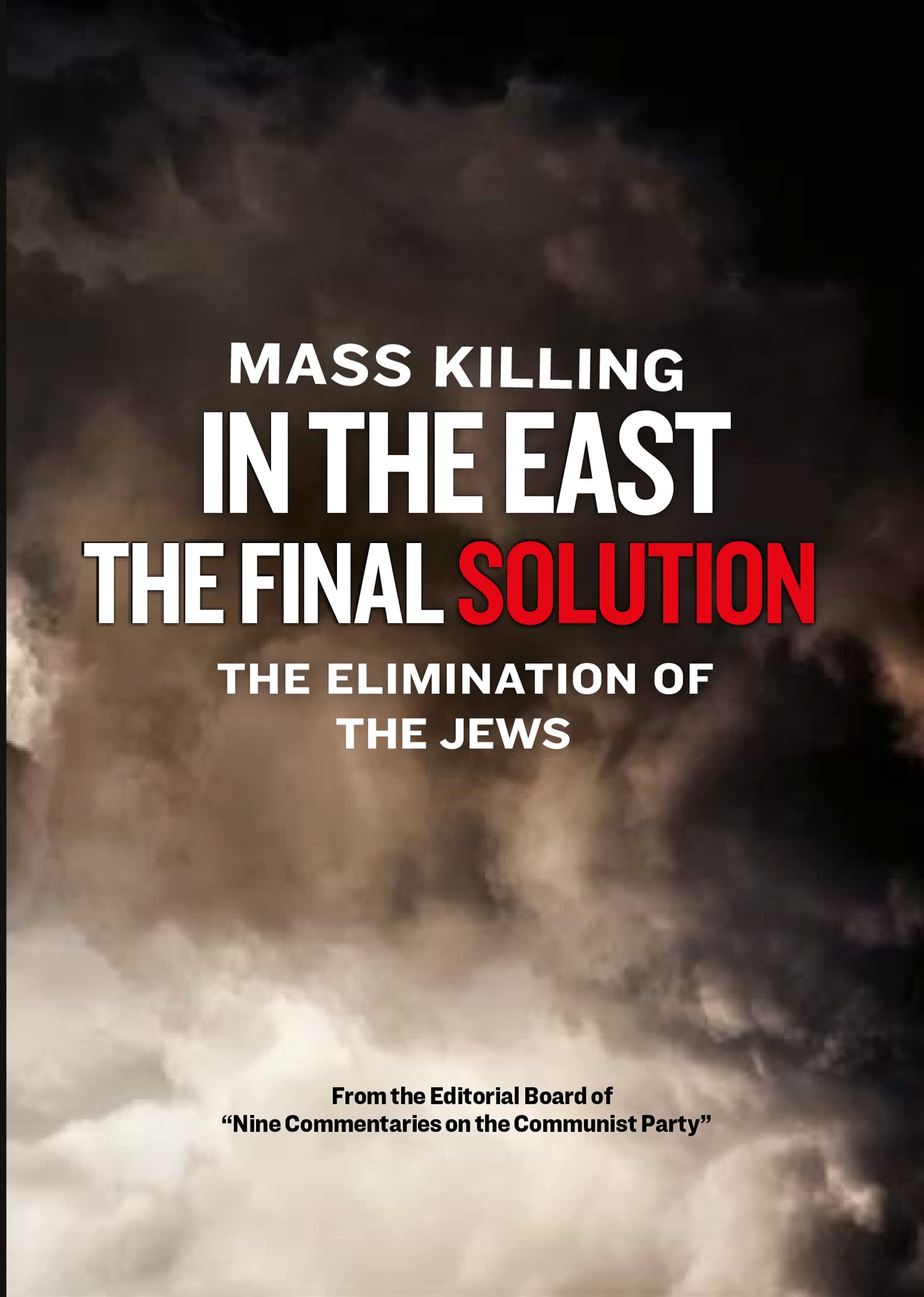 Mass Killing in the East-The Final Solution the Elimination Jews