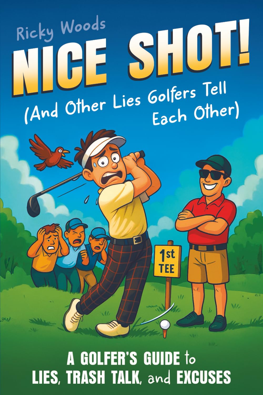 Nice Shot! (And Other Lies Golfers Tell Each Other): A Golfer's Guide to Lies, Trash Talk and Excuses (A Funny Golf Gift) (Funny Gifts for the Sports-Obsessed)
