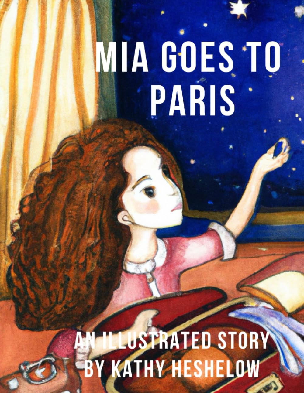 Mia Goes to Paris: An Illustrated Story