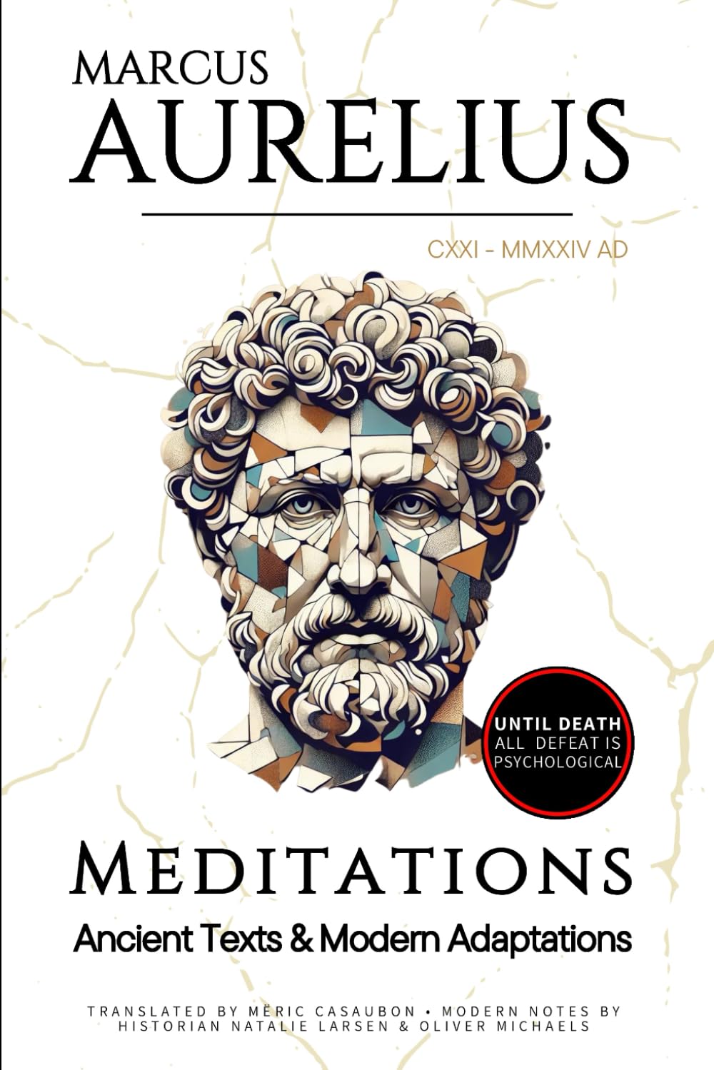 Marcus Aurelius Meditations: Ancient Texts and Modern Adaptations—A Masterful Translation for Personal, Professional, & Spiritual Growth      Paperback – August 27, 2024