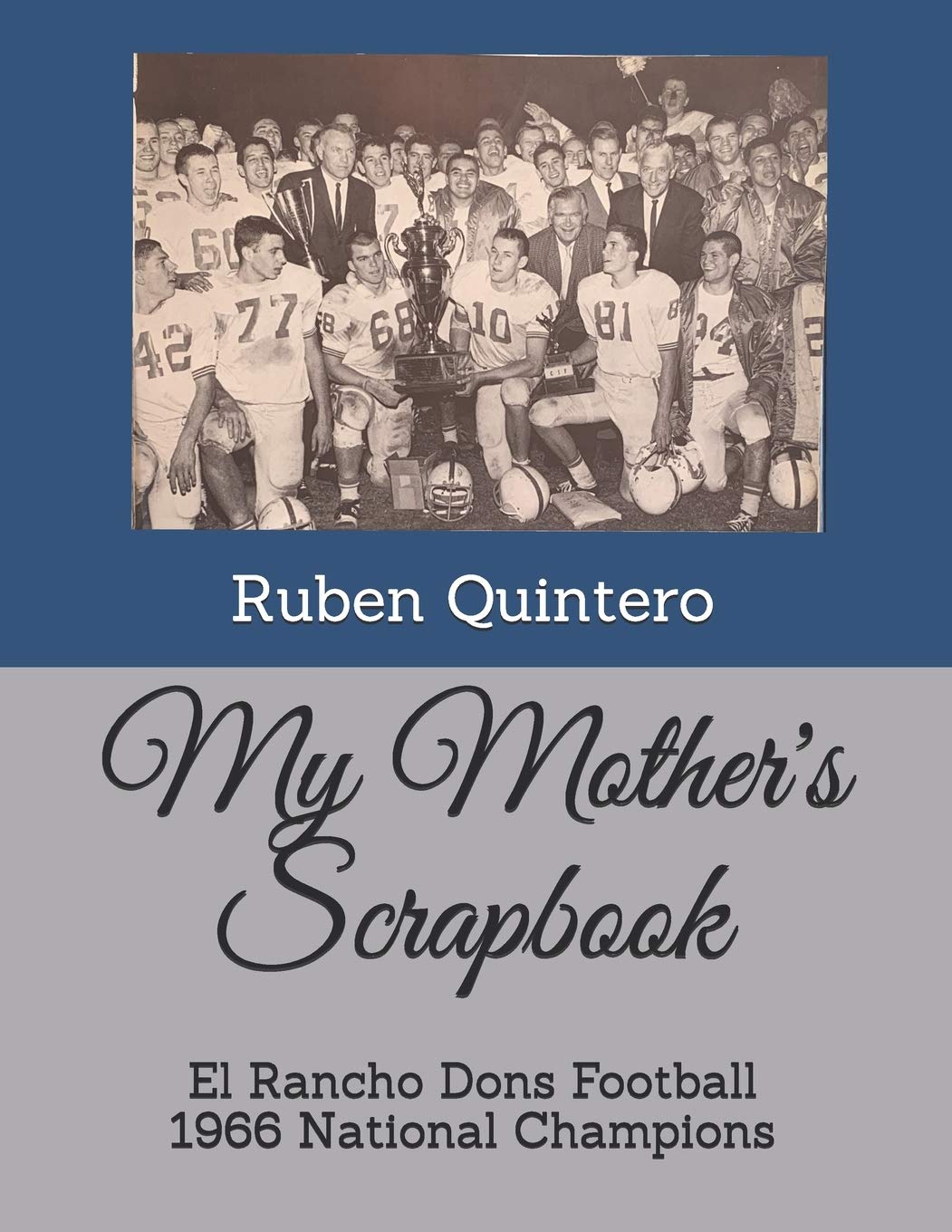 My Mother's Scrapbook: El Rancho Dons Football 1966 National Champions