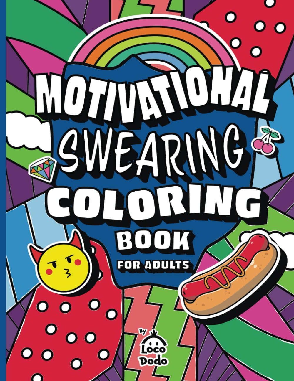 Motivational Swearing Coloring Book for Adults: Swear Words Quotes, Sarcasm and Funny Cursing Insults to Color for Relaxation and Stress Relief