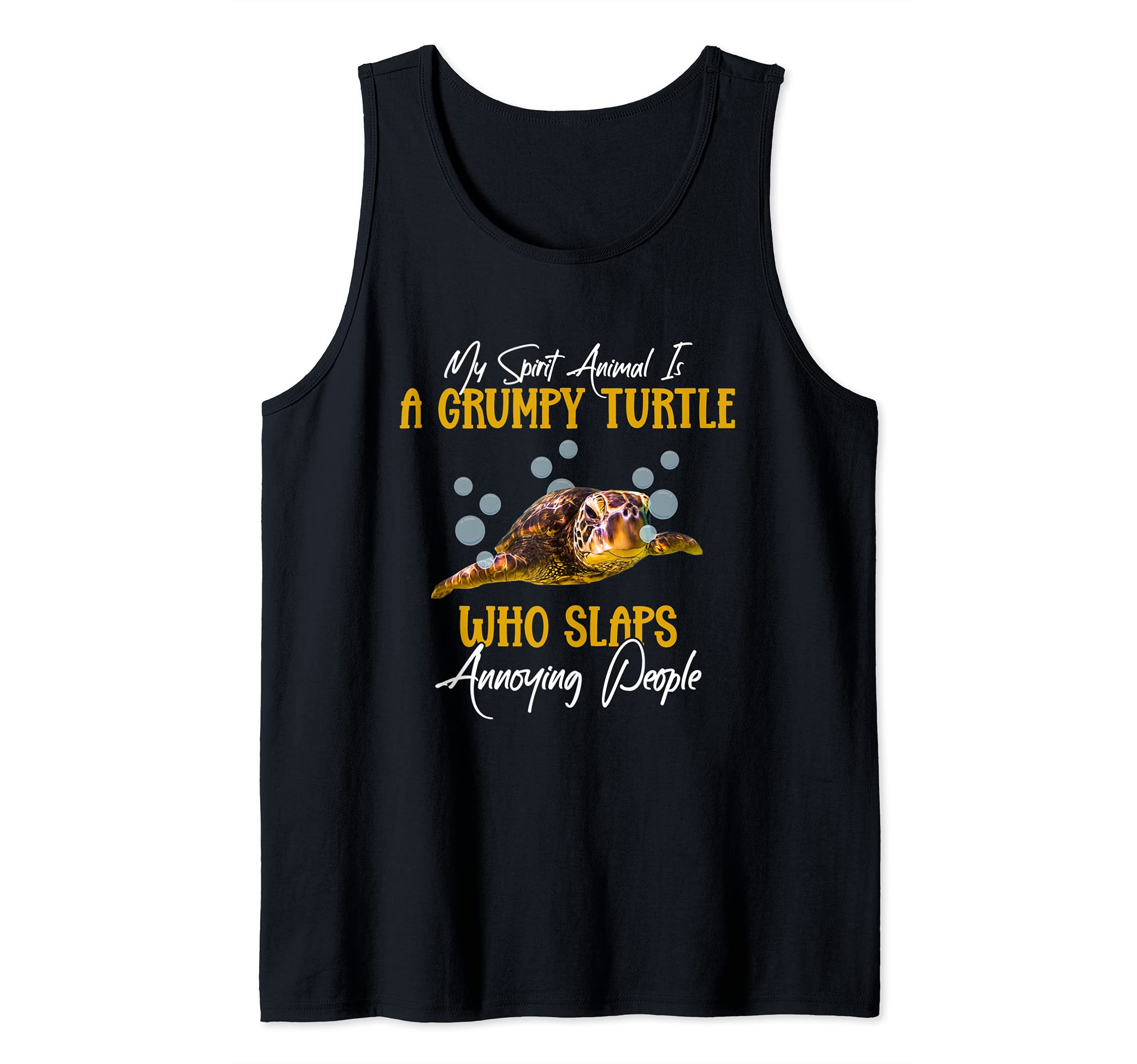 My Spirit Animal Is Grumpy Turtle Who Slaps Annoying People Tank Top