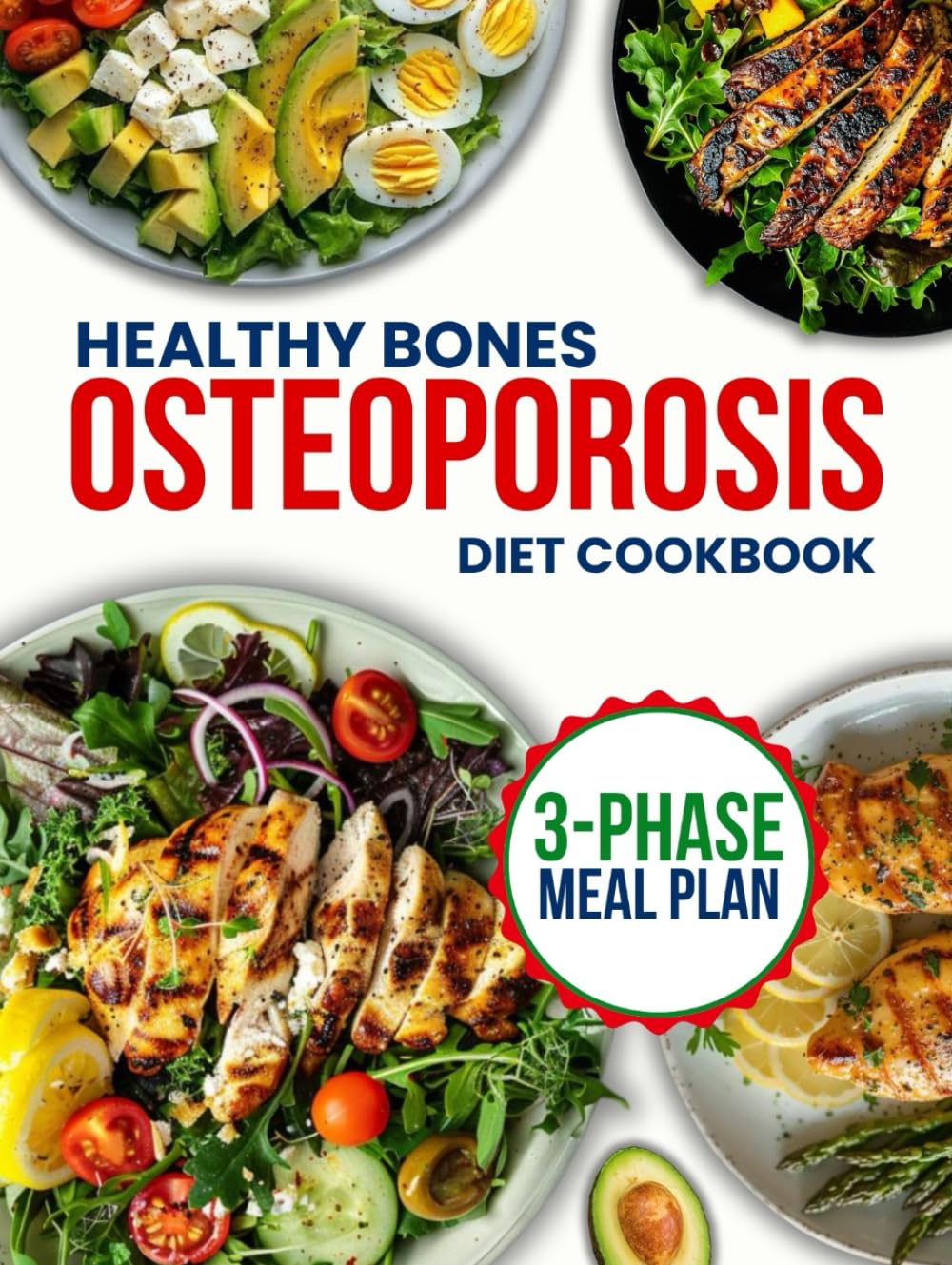 osteoporosis diet cookbook for beginners: Rebuild Your Bones and Joints Using 151+ Calcium-Rich Recipes, Live Without Limits and Reduce Your Risk of Fractures Naturally