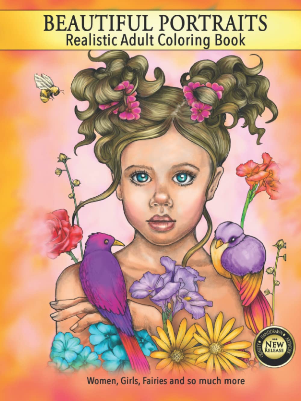 Beautiful Portraits Realistic Adult Coloring Book, Women, Girls, Fairies, and So Much More