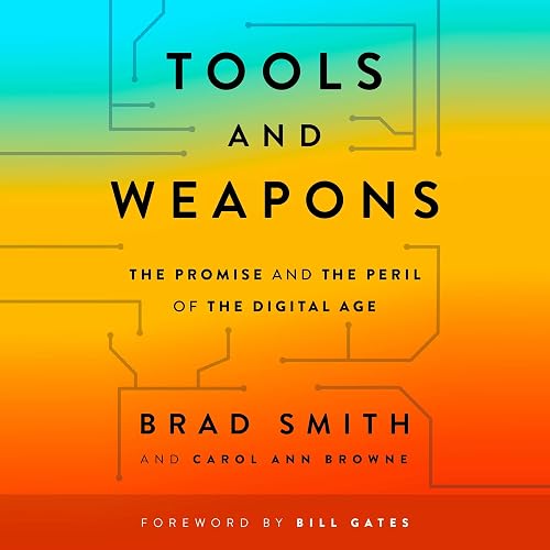 Tools and Weapons: The Promise and the Peril of the Digital Age