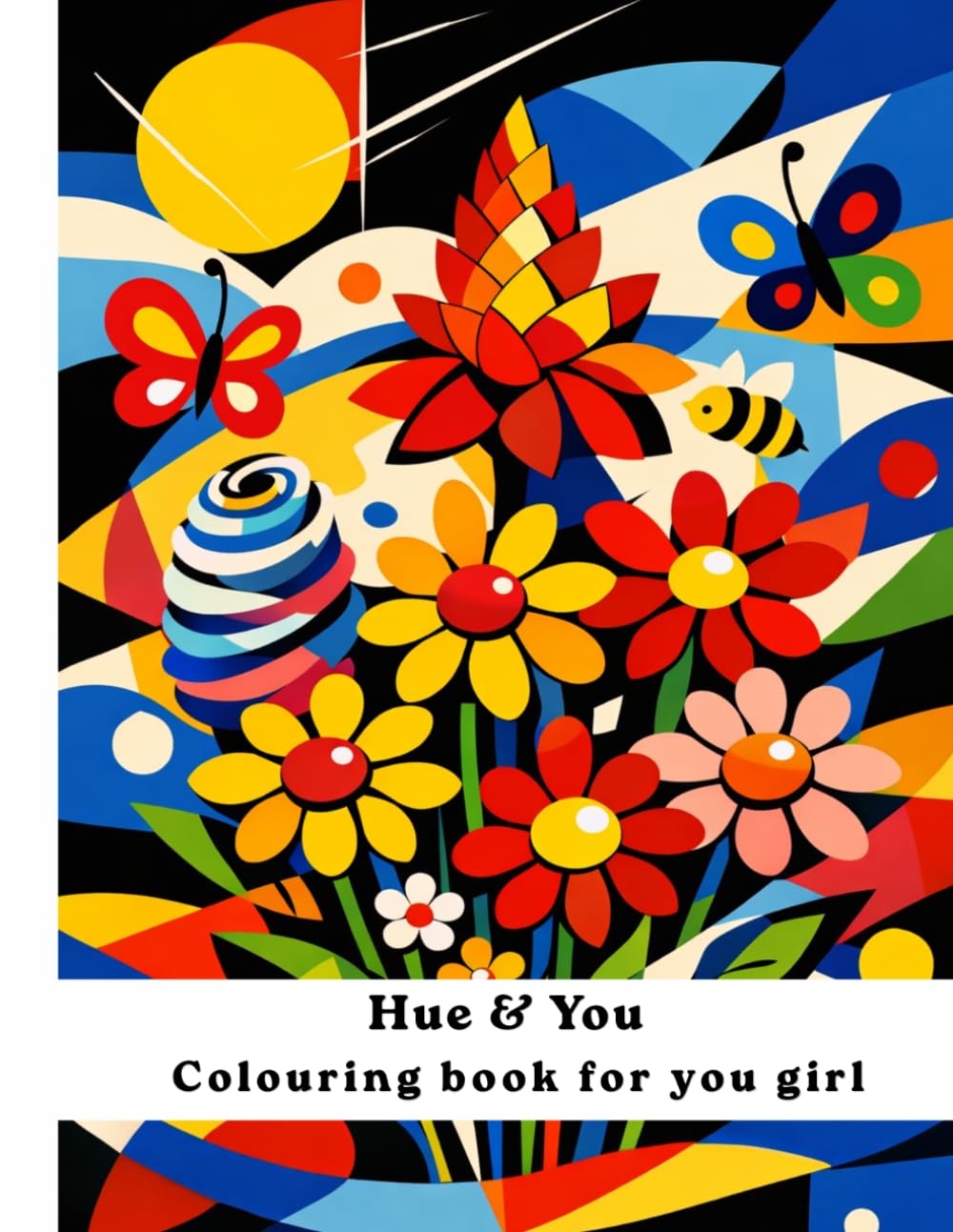 Hue & You: Colouring book for you girl | A Creative Colouring Book for Kids & Teens | Fun, Imaginative Doodles & Magical Scenes to Boost Creativity, Focus & Screen-Free Play