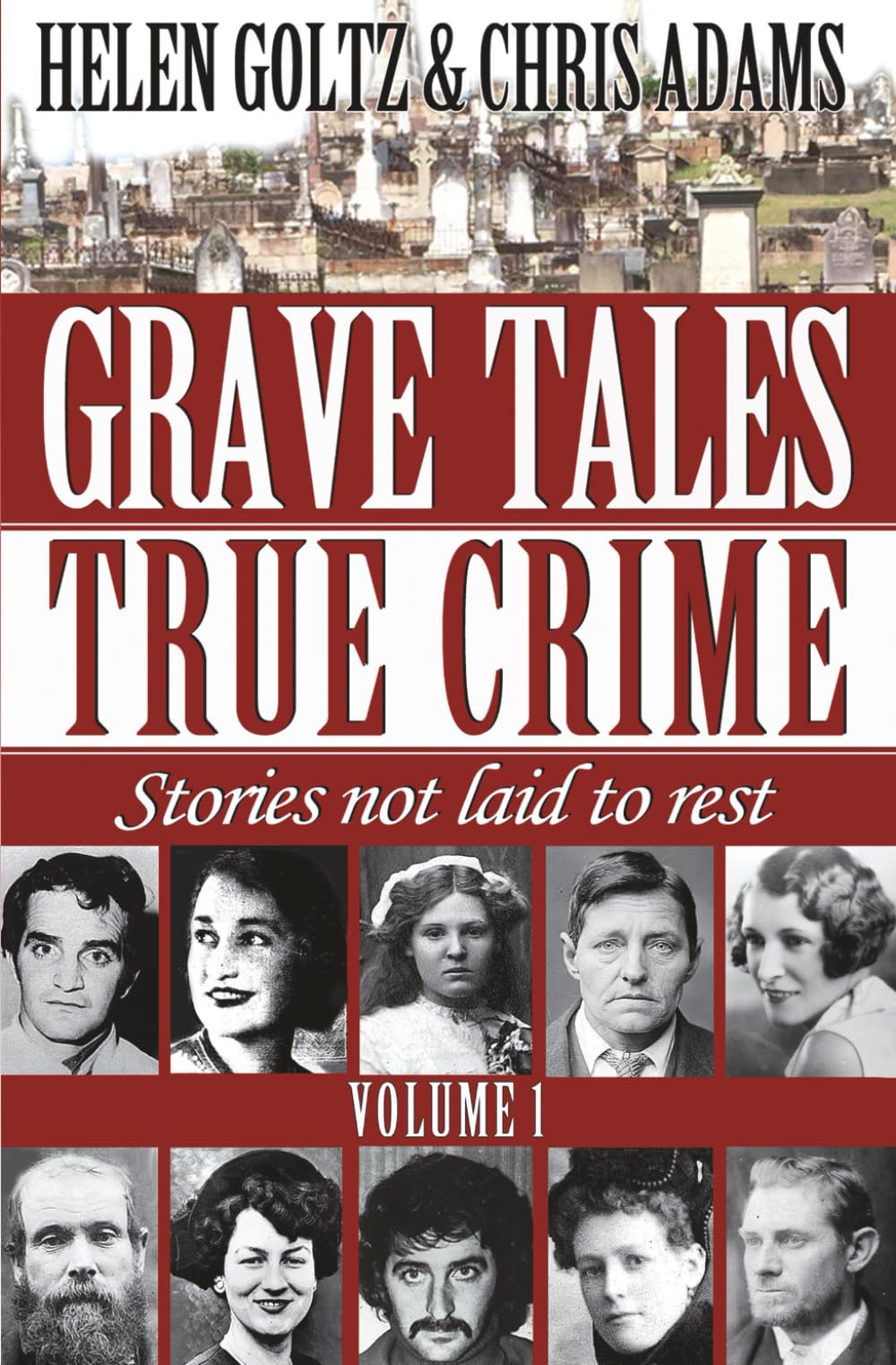 Grave Tales: True Crime: Stories not laid to rest