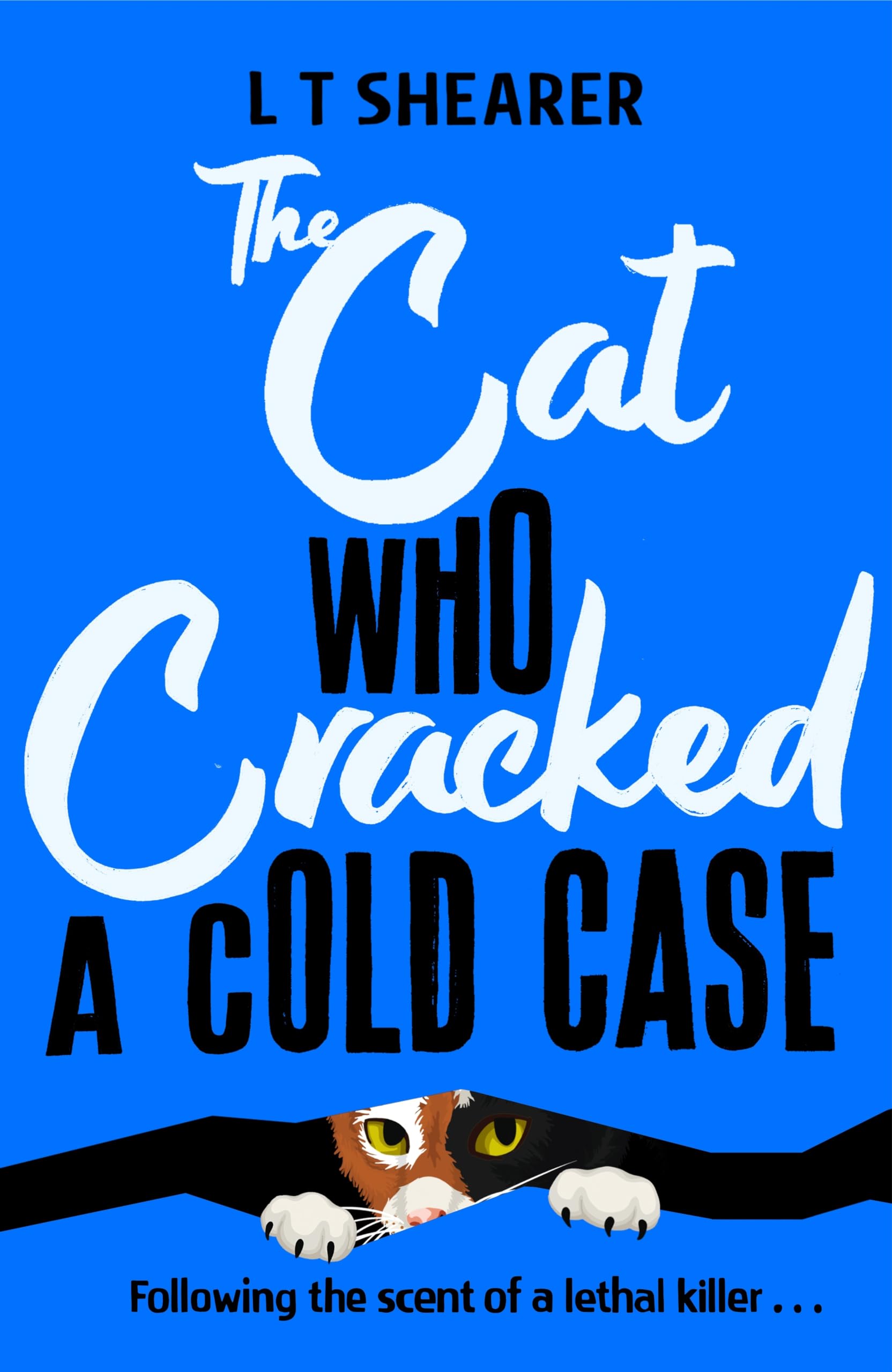 The Cat Who Cracked a Cold Case: A Cosy Crime N, Shearer, Shearer,^*