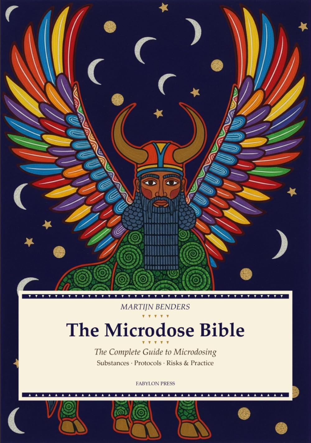 The Microdose Bible: A Complete Guide to Microdosing, Amanita Muscaria, Psilocybin and Psychedelic Self-Discovery